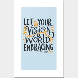 Let Your Vision Be World Embracing Posters and Art